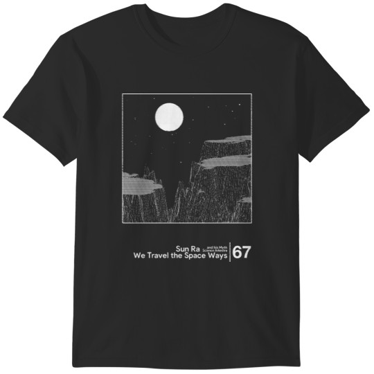 Discover Sun Ra - We Travel the Space Ways  Minimal Style Graphic Artwork Design T-Shirts