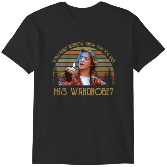 Discover Club Movie Does Manilows Know That You Raid His Wardrobe T-Shirts