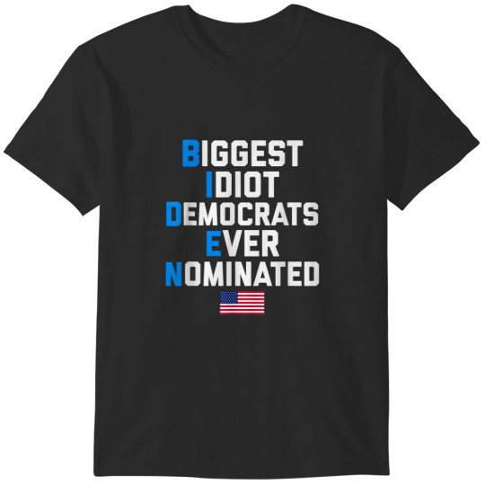 Discover Funny BIDEN Acronym Biggest Idiot Democrats Ever Nominated T-Shirts