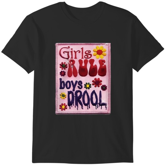 Discover girls rule boys drool T-Shirts