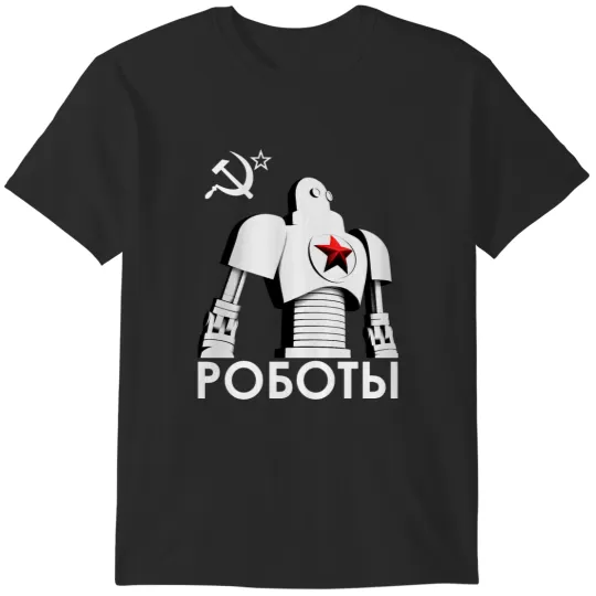 Discover РОБОТЫ - Comrades of Steel, Version 1B.1 T-Shirts