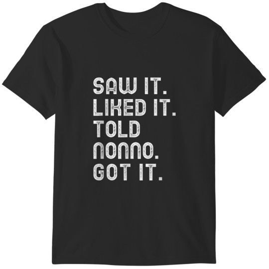 Discover Saw It Liked It Told Nonno Got It Funny Girls Boys Kids 5347 T-Shirts