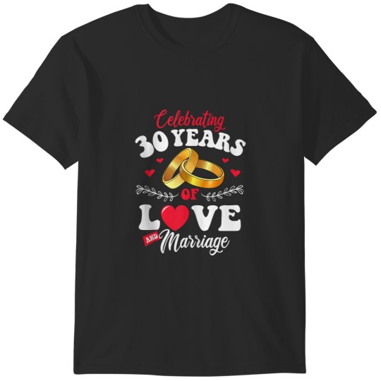 Discover Celebrating 30 Years Of Love And Marriage 30th Anniversary T-Shirts