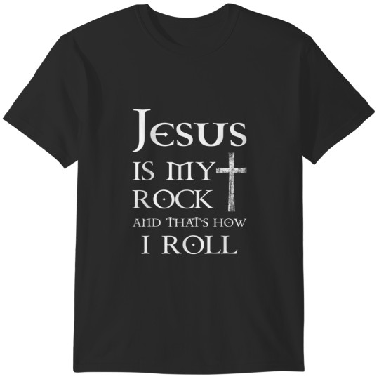 Discover Jesus Is My Rock And Thats How I Roll T-Shirts