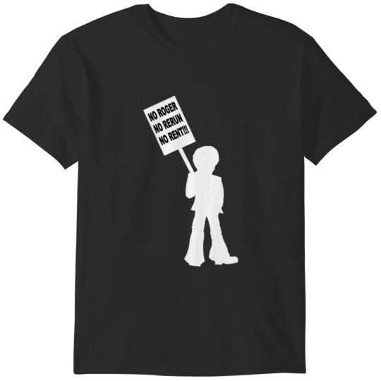 Discover No Roger No Rerun No Rent T-Shirt