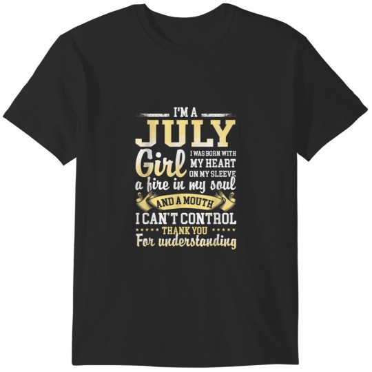 Discover I Am A July Girl Born In July Gift Shirts 9272 T-Shirts