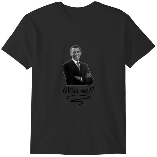 Discover Obama Miss Me Yet Funny Liberal Graphic Tee T-Shirts