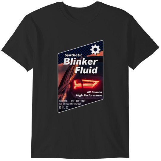 Discover Blinker Fluid T-Shirts