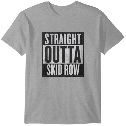 Discover Straight Outta SKIDD ROW SKIDD ROW T-Shirts