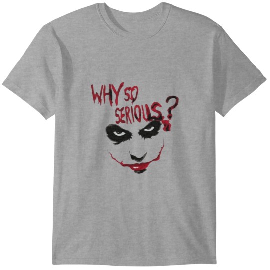 Discover Why so serious T-Shirts