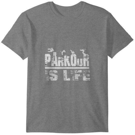Discover Parkour Is Life T-Shirts