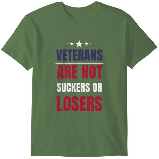 Discover Veterans are NOT suckers or losers US Colors T-Shirts