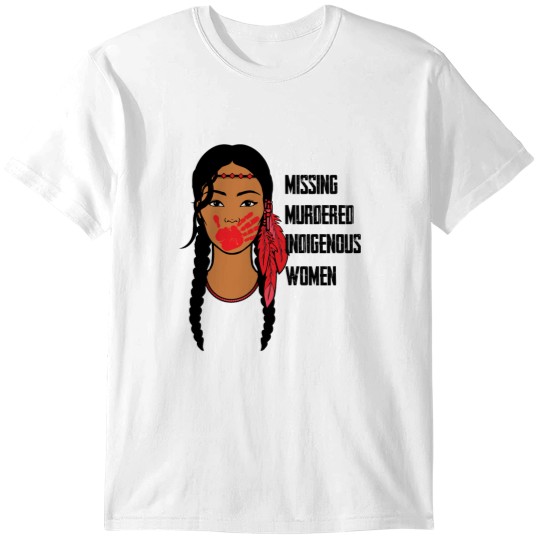 Discover Missing Murdered Indigenous WomenMissing Murdered Indigenous Women T-Shirts