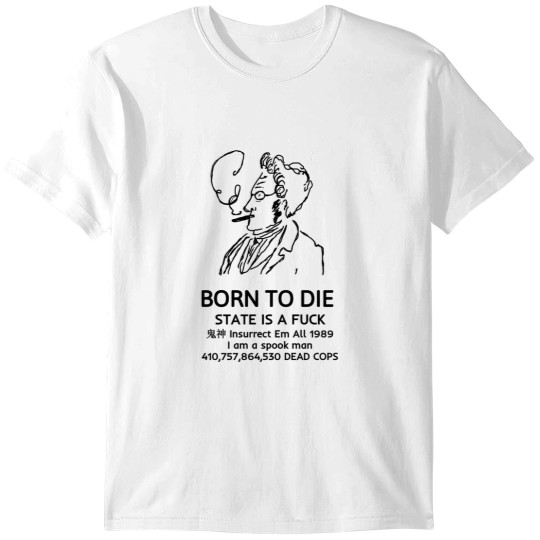 Discover Stirner Born To Die  Stirner Born To Die T-Shirts