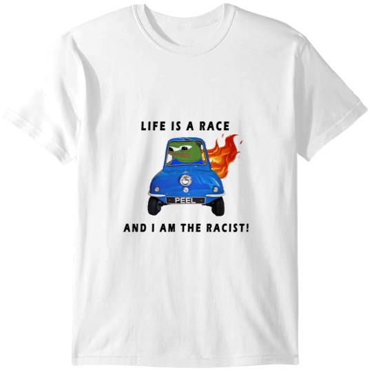 Discover Life is a race, and I am the racist. T-Shirts