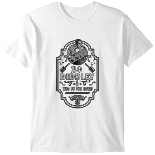 Discover Bo Diddley - Who Do You Love - Tribute T-Shirts