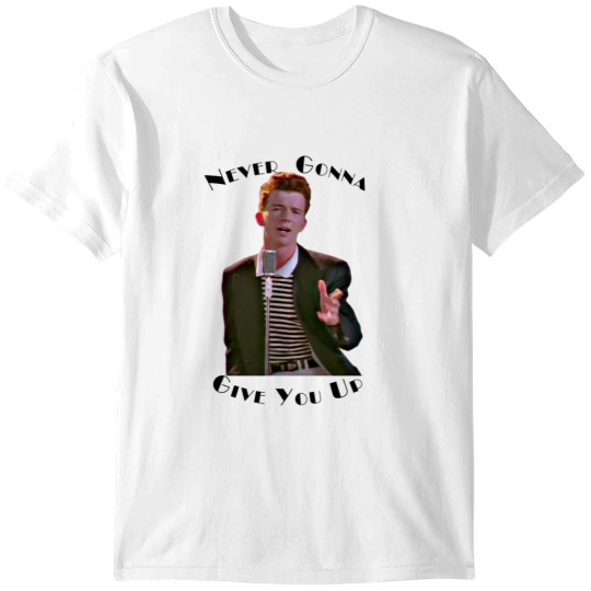 Discover Never Gonna Give You Up Rickroll - Rick Astley T-Shirts