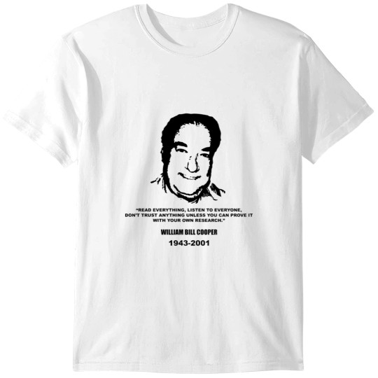Discover William Bill Cooper - Don't Trust Anything T-Shirts