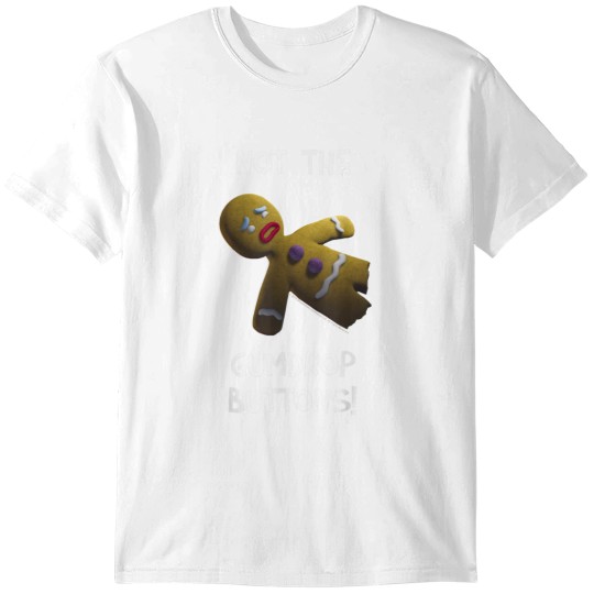 Discover Shrek Gingerbread Man Not The Gumdrop Buttons T-Shirts