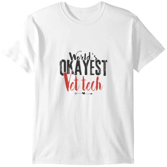 Discover World's Okayest Vet Tech Funny Saying T-Shirts