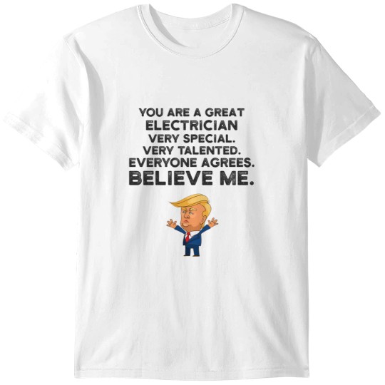 Discover Electrician Funny Trump T-Shirts