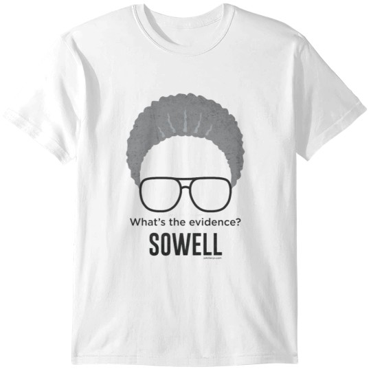 Discover Thomas Sowell - What's the evidence T-Shirts