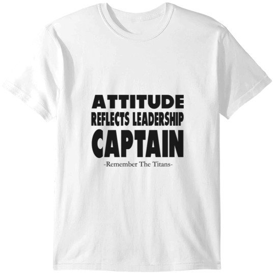Discover of Attitude reflects leadership captain T-Shirts