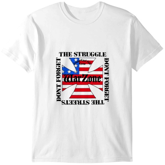 Discover Warzone - Dont Forget the Struggle - Dont Forget the Streets - NYHC T-Shirts