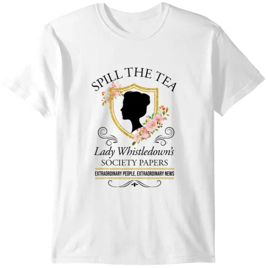 Discover Bridgerto n Spill The Tea Lady Whistledown's Society Papers floral T-Shirts
