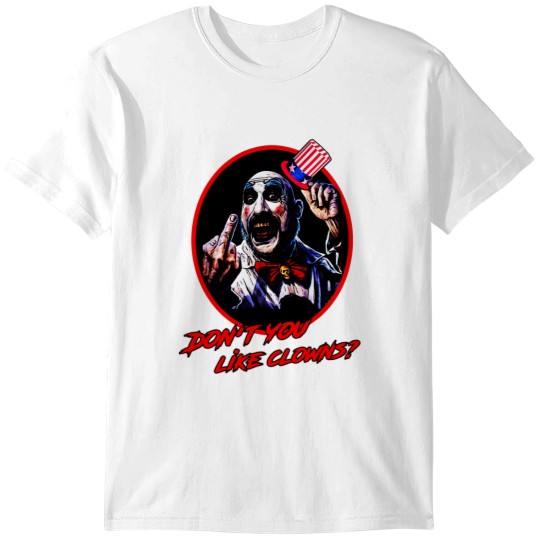 Discover don't you like clowns T-Shirts