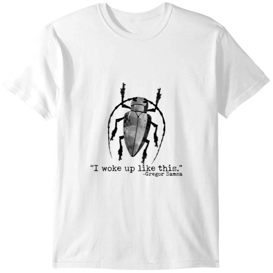 Discover Funny Kafka Metamorphosis Gregor Bug Woke Up Like This T-Shirts