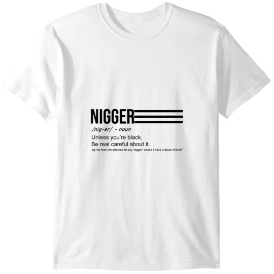 Discover Nigger definition Nigger definition T-Shirts