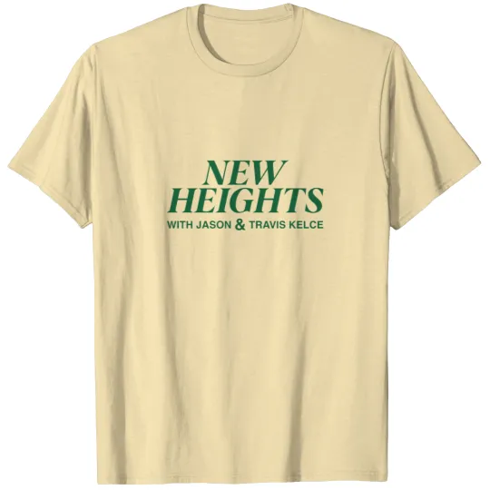 Discover New Heights Merch New Heights Podcast T-Shirts