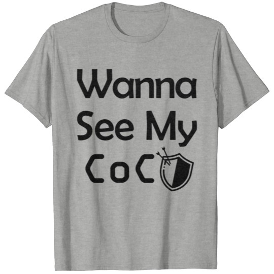 Discover Wanna SeeMy COC , clash of clans T-Shirts