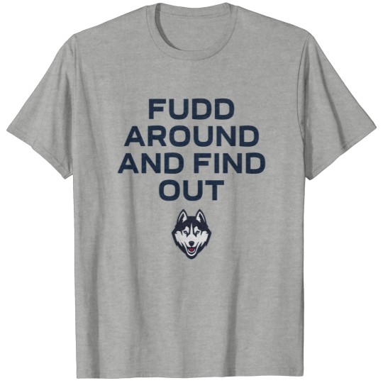 Discover Fudd Around and Find Out Shirt, Game Day Unisex