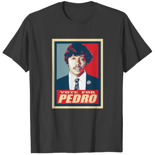 Discover Vote For Pedro Nostalgic Funny Movie Gift - Vote For Pedro - T-Shirt
