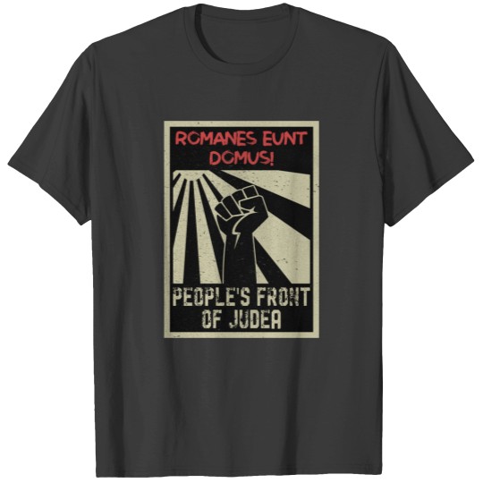 Discover Peoples Front of Judea Romanes eunt domus Funny fictious political party Brian T Shirts
