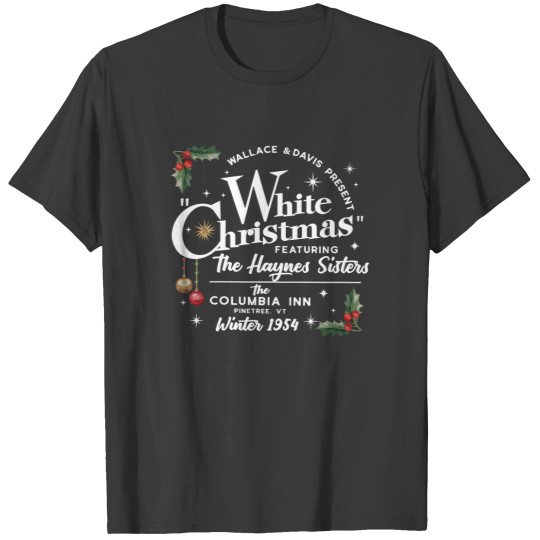 Discover White Christmas Movie T Shirts, Wallace and Davis T Shirts, Haynes Sisters T Shirts
