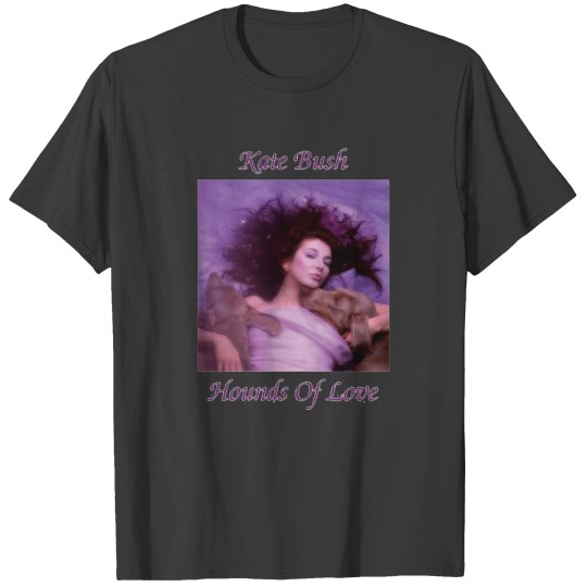 Discover Kate Bush - Hounds of love T-Shirts