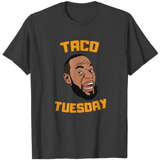 Discover Lebron James Taco Tuesday T-Shirts