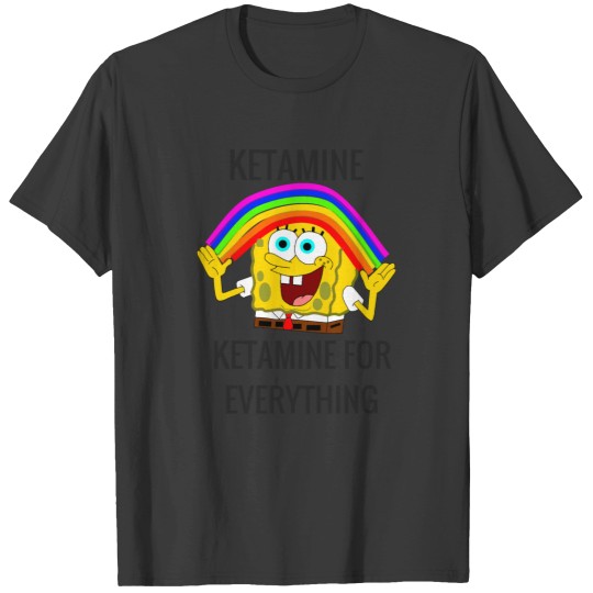 Discover Ketaminee, Ketaminee for everything! T-Shirts