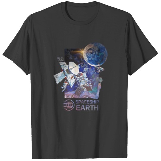 Discover Our Spaceship Earth Our Spaceship Earth T-Shirts