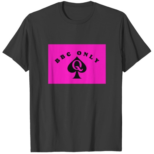 Discover BBC Only Queen of Spades Sissy Faggot Symbol69 T-Shirts