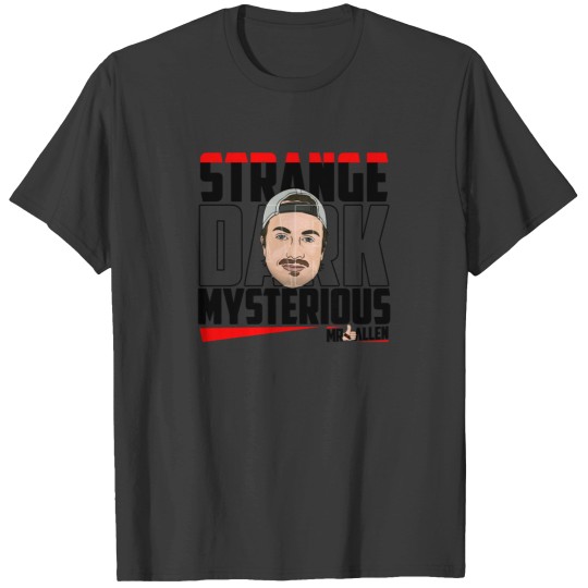 Discover Mrballen Merch Mr Ballen Strange Dark Mysterious21 T-Shirts