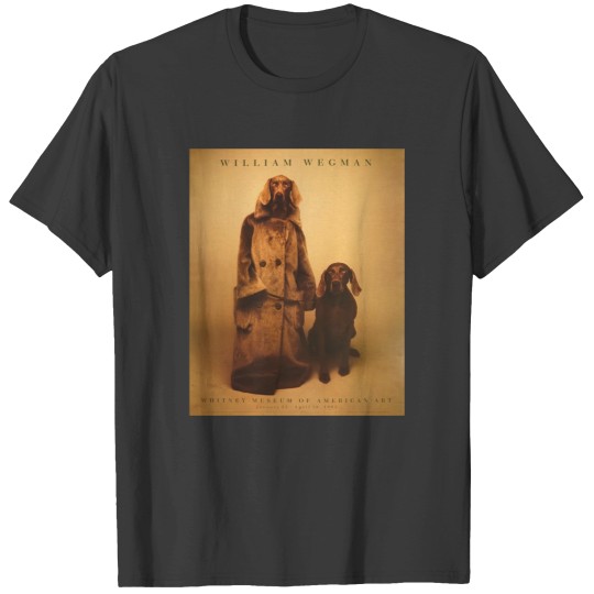 Discover William Wegman exhibition127 T-Shirts
