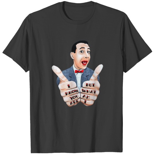 Discover Pee wee herman i know you are - Pee Wee Herman T-Shirts