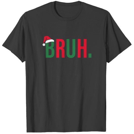 Discover Funny Christmas Bruh Xmas Boys Mens Womens - Bruh T-Shirts