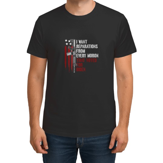 Discover i want reparations from every moron voted for biden on back t T-Shirts