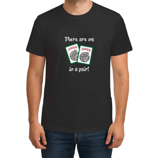 Discover Mahjongg - There are no Jokers in a pair! T-Shirts