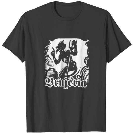 Discover BRUJERIA T-Shirts
